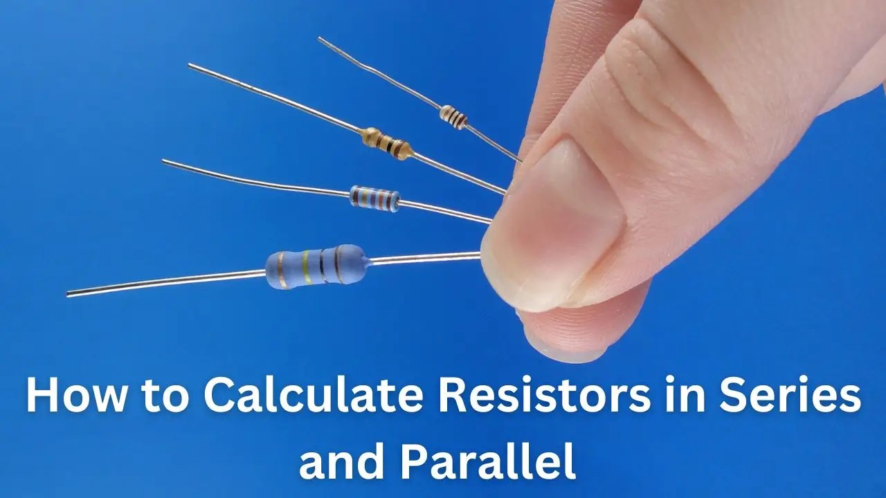 How to Calculate Resistors in Series and Parallel 30+ Solved Examples