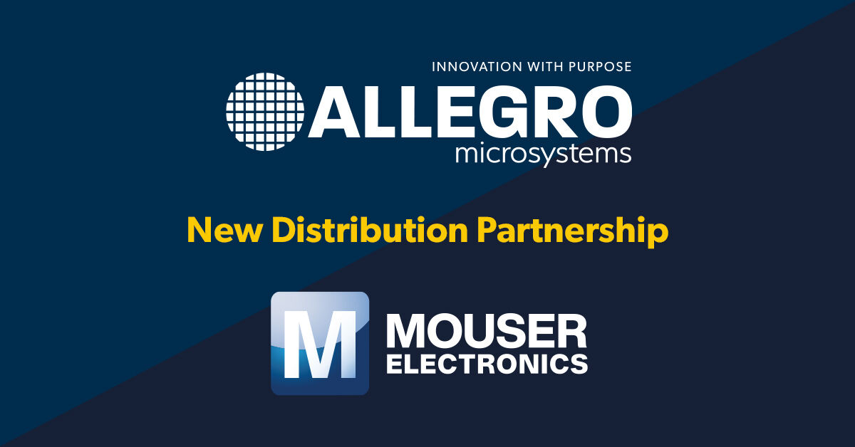 Allegro MicroSystems announces new distribution partnership with Mouser