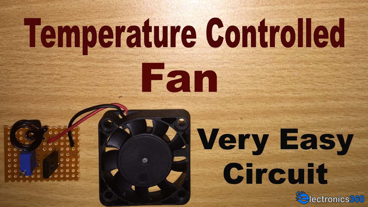 How To Make A Temperature Controlled DC Fan Using An NTC Thermistor