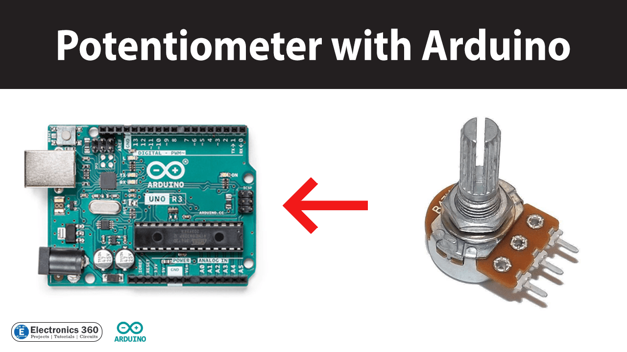 Interfacing Potentiometer with Arduino Electronics 360