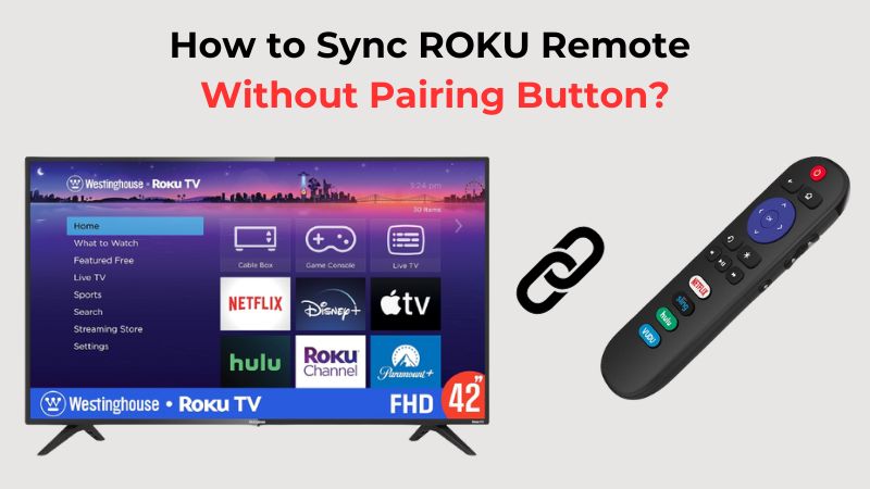 How Do I Pair My Roku Remote Without The Pairing Button - Brainy Breeze