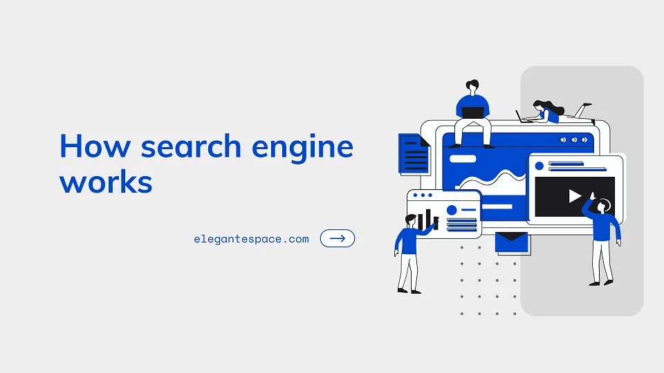 How search engines work? Crawling, Indexing, and Ranking