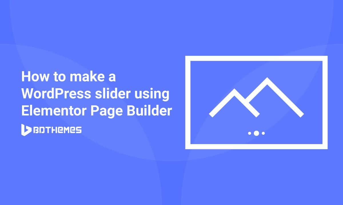 How to make WordPress Slider using Elementor Plugin Element Pack Pro