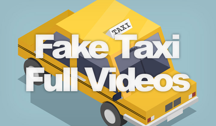 Watch Full Fake Taxi Videos? Tumblr? PornHub? This is Better!