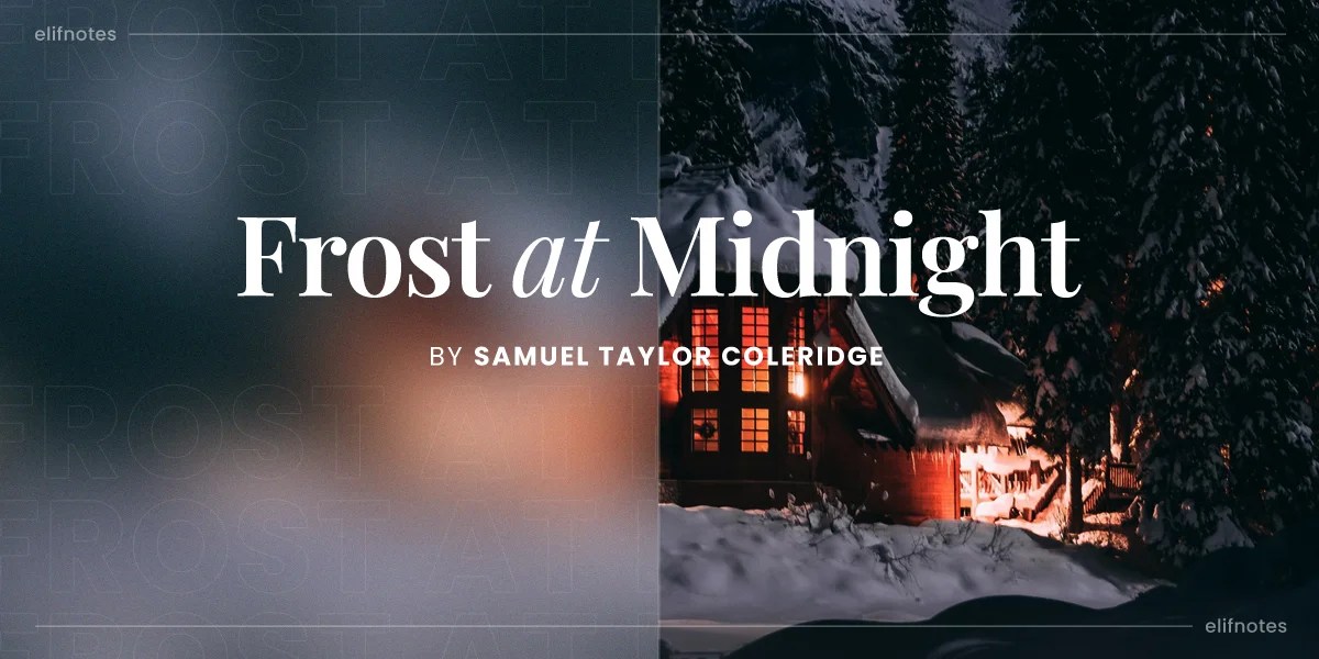 Frost at Midnight by Samuel Taylor Coleridge Summary & Analysis