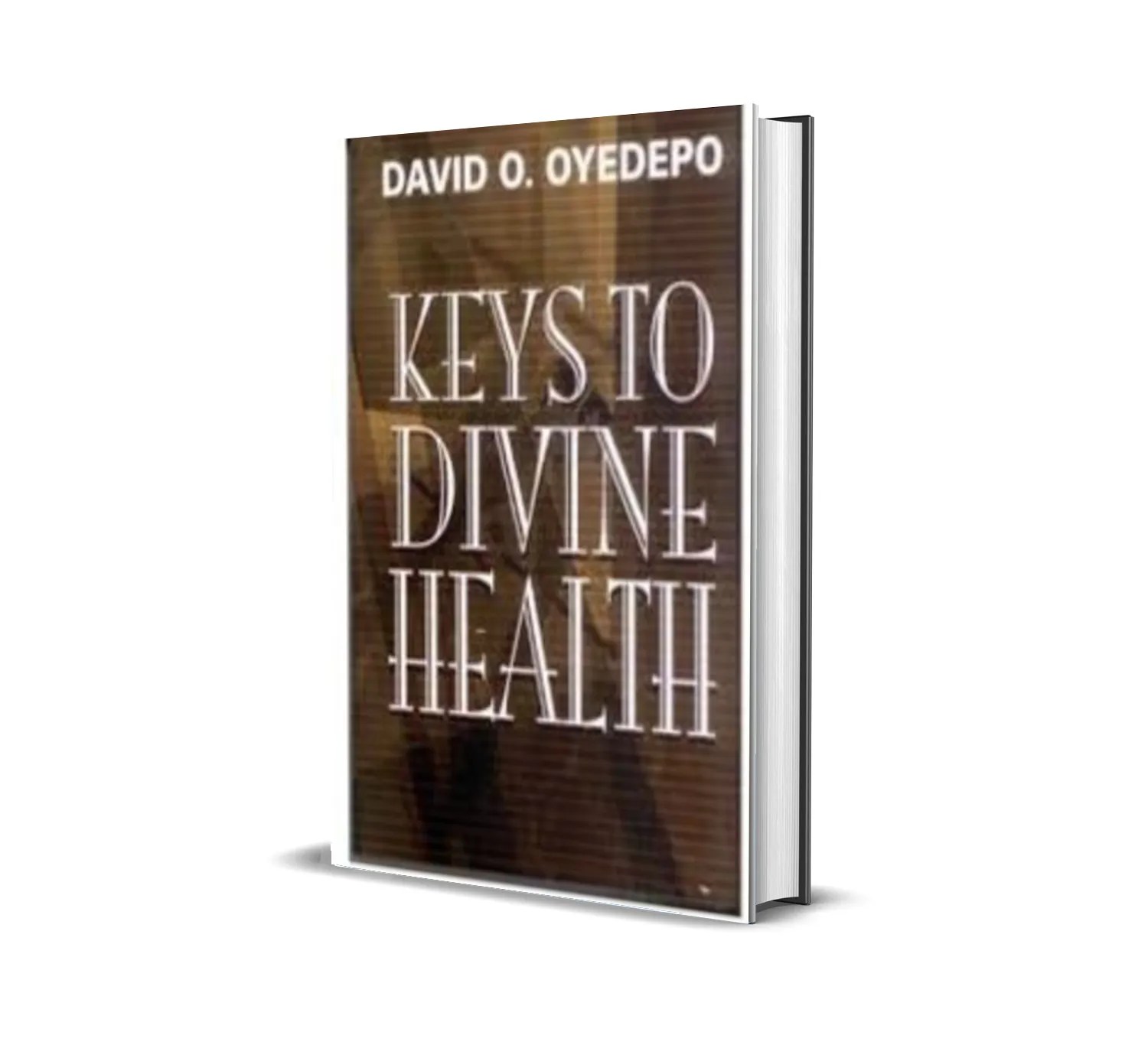 KEYS TO DIVINE HEALTH BY DR. DAVID OYEDEPO Elimu Cloud Notes, Exams