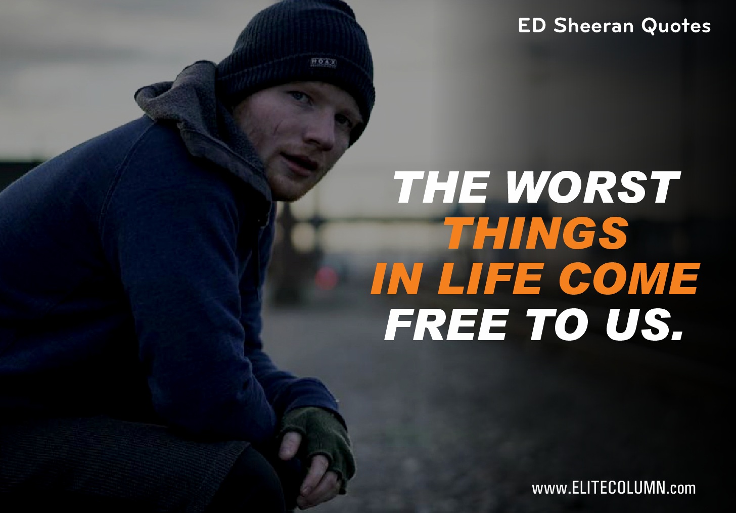 10 Best Ed Sheeran Quotes To Just Melt Your Heart Away EliteColumn