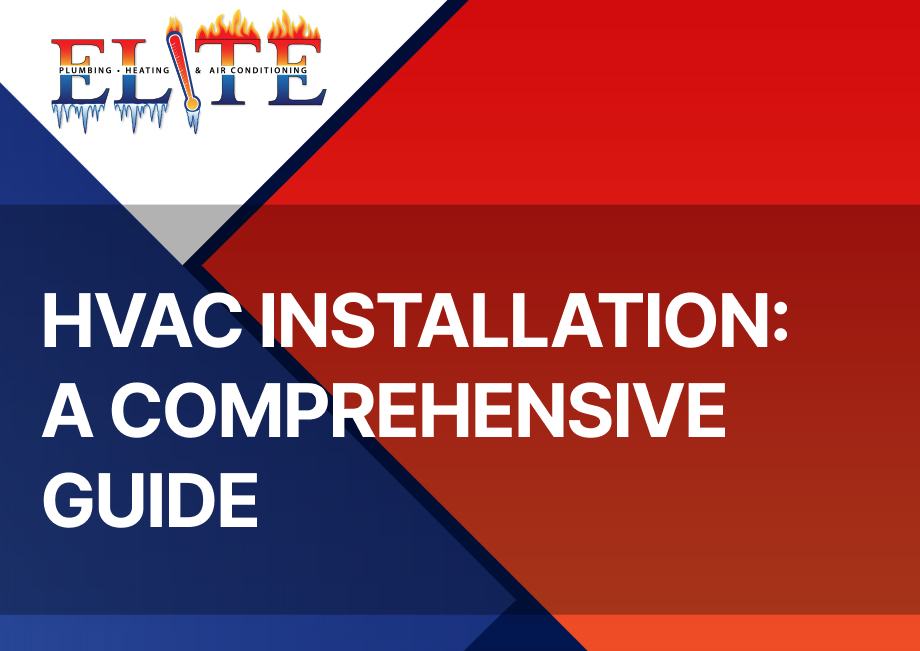 HVAC Installation A Comprehensive Guide Elite Plumbing, Heating