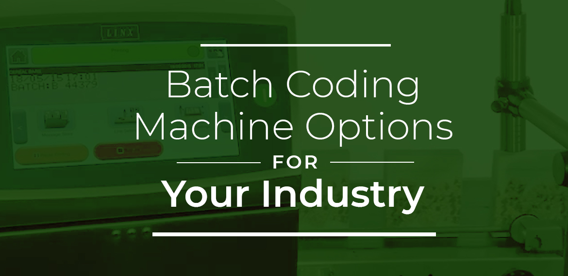 Batch Coding Machine Options for Your Industry Blog Industrial
