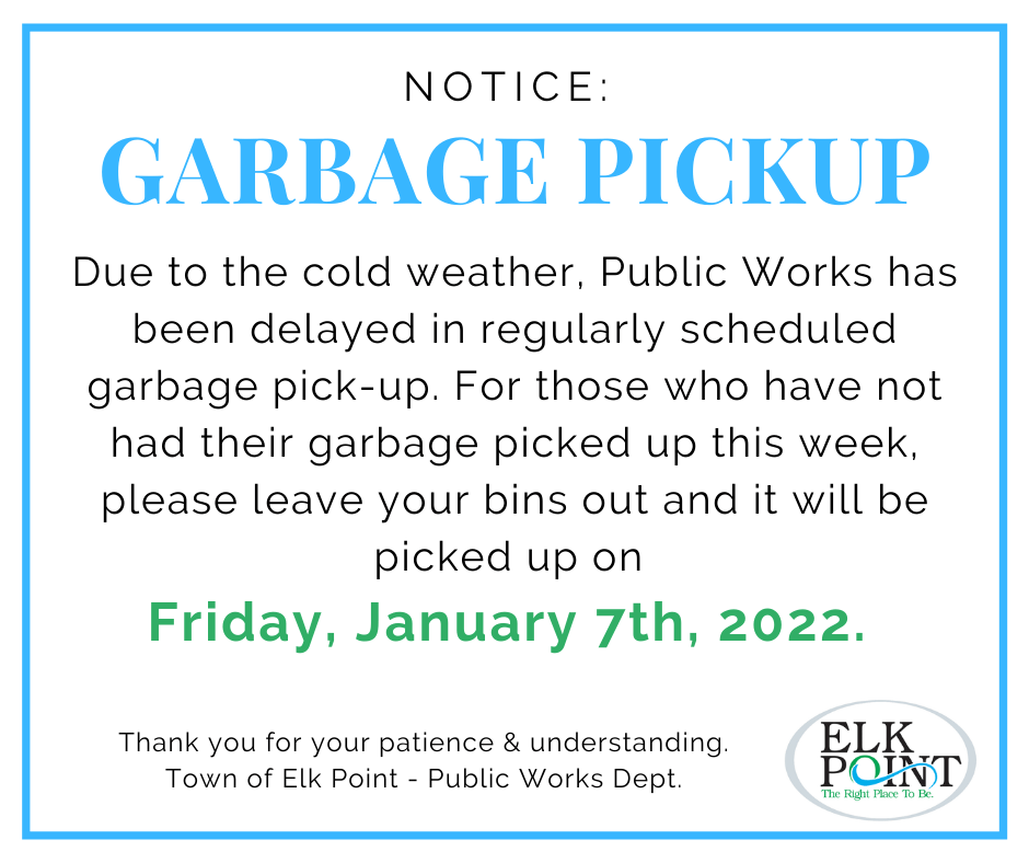 NOTICE GARBAGE PICKUP Town of Elk Point