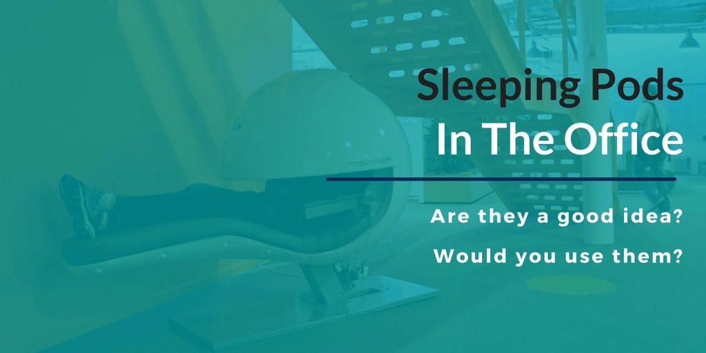 Are Sleeping Pods In The Office A Good Idea? Elm Workspace