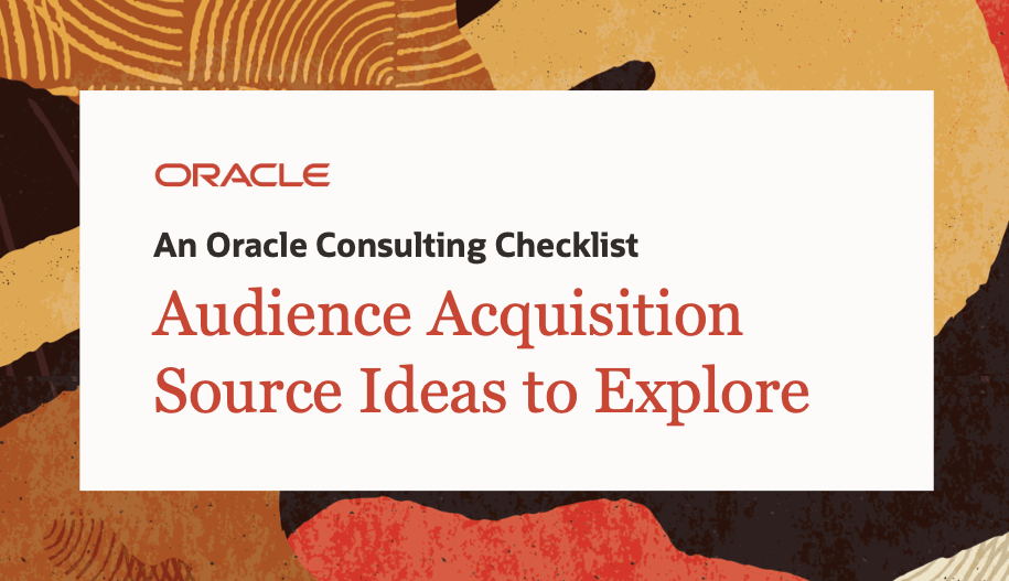 Oracle Audience Acquisition Source Ideas to Explore Email Marketing