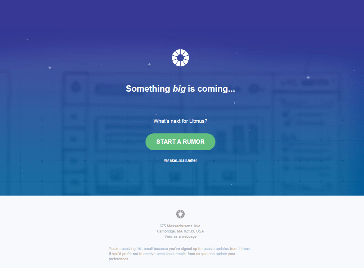 Litmus teaser email (part 1 of 3) Email Newsletter Examples Email