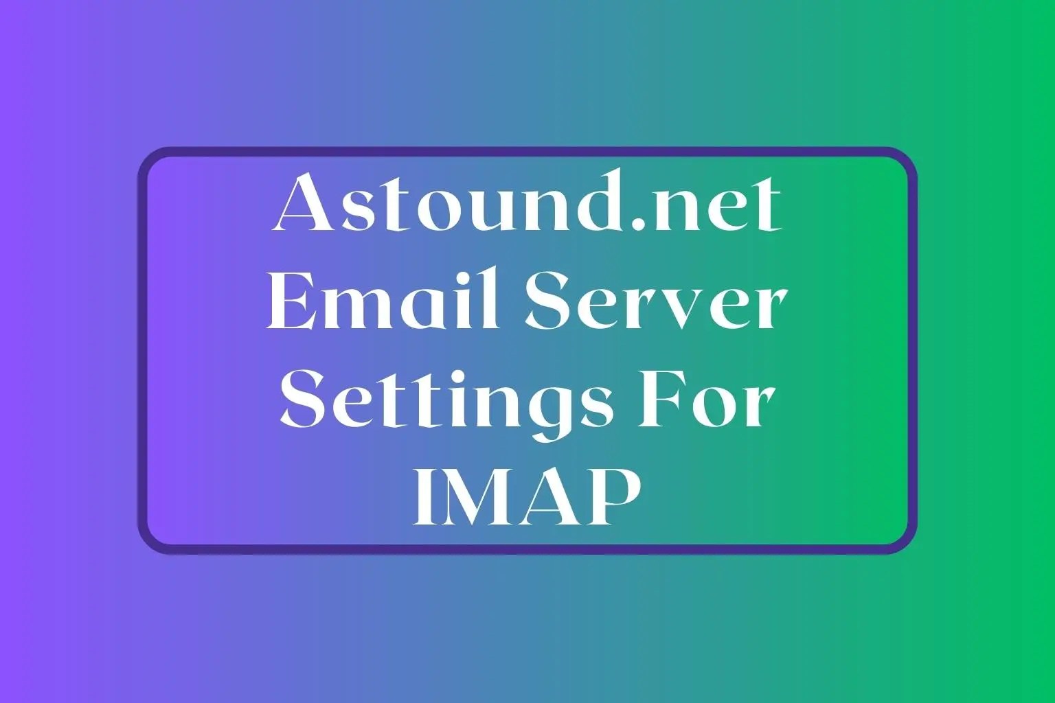 Email Server Settings IMAP
