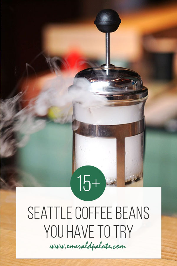 Best Coffee Beans in Seattle From Small Batch Roasters Emerald Palate