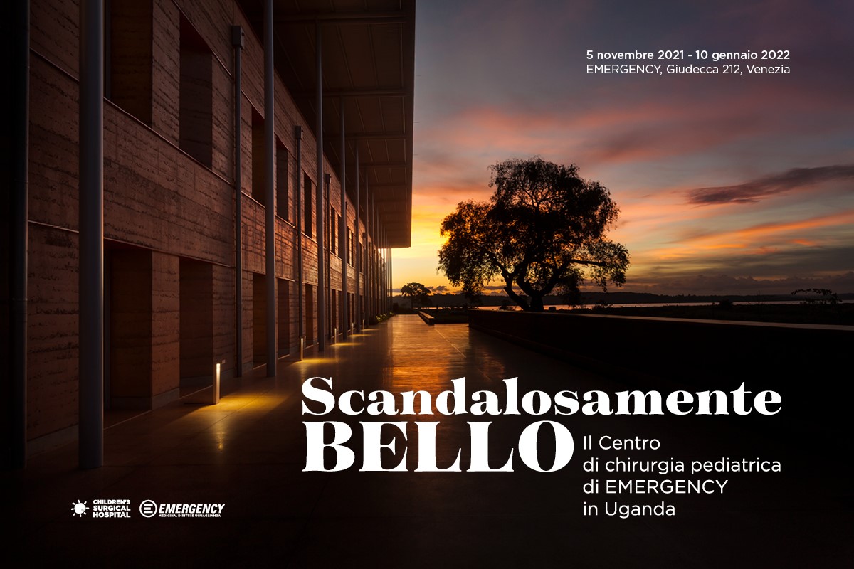 Scandalosamente Bello” A Venezia Una Mostra Dedicata Al Nuovo Centro Di Chirurgia Pediatrica Di Emergency In Uganda | Emergency 800_x_1200_jpg