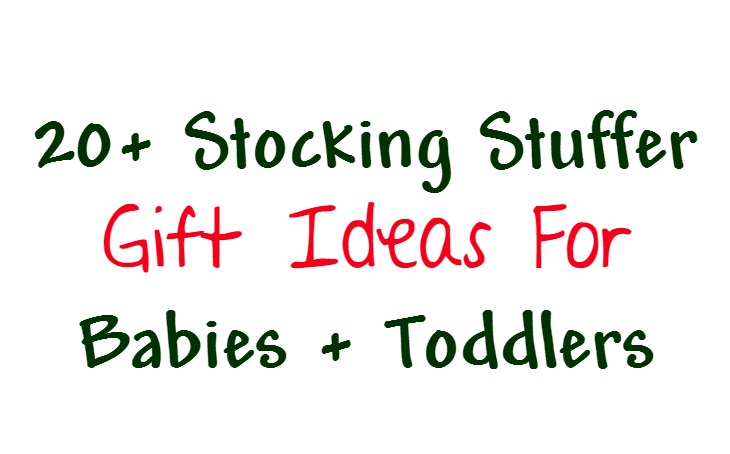 20+ Baby & Toddler Stocking Stuffer Ideas Emily Reviews