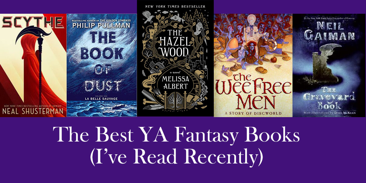 The Best YA Fantasy Books I've Read (recently)