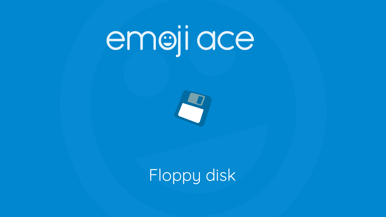 💾 Floppy disk Emoji Ace