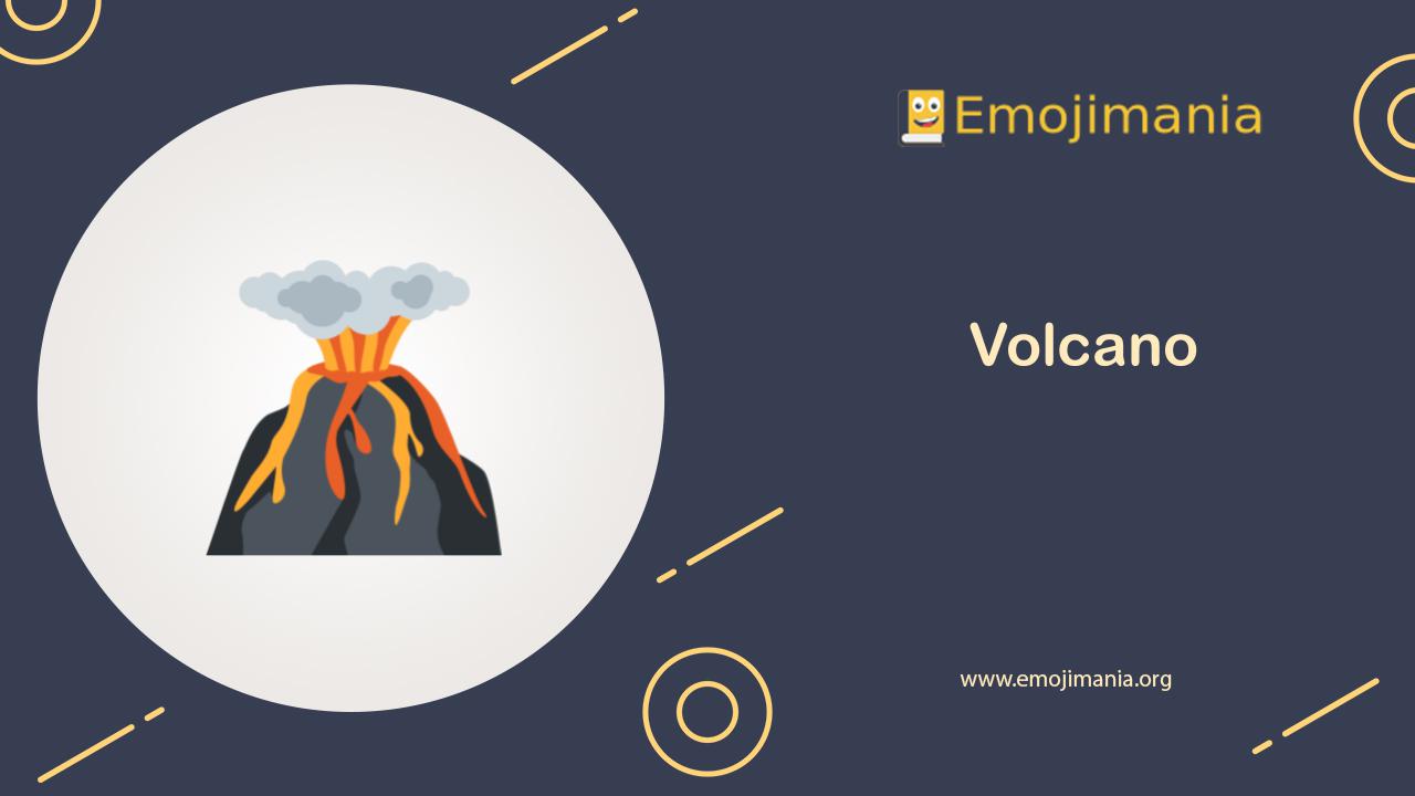 🌋 Meaning Volcano Emoji Copy and Paste