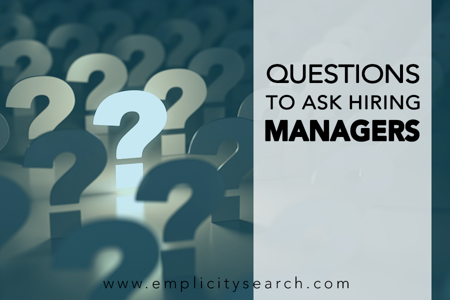 Questions to Ask Hiring Managers Emplicity Search