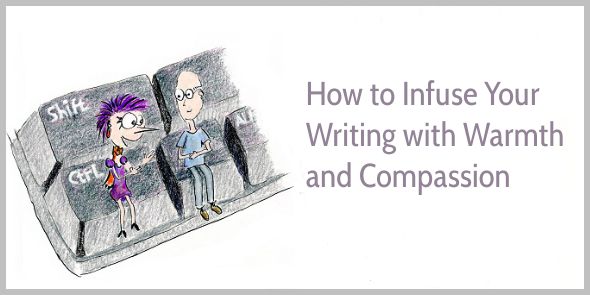 How to Write With Warmth and Compassion (and Let Hope Shine Through)