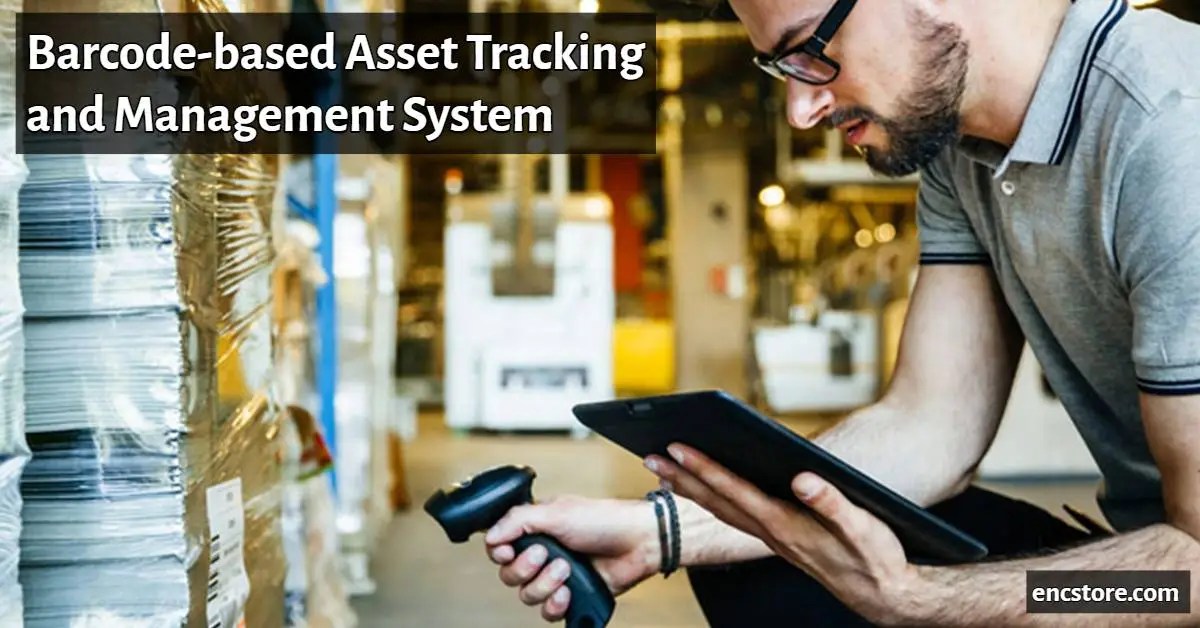 BarcodeBased Asset Tracking And Management System
