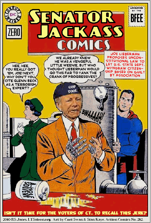 Joe Lieberman, AKA ‘Senator Jackass’ Our End of the