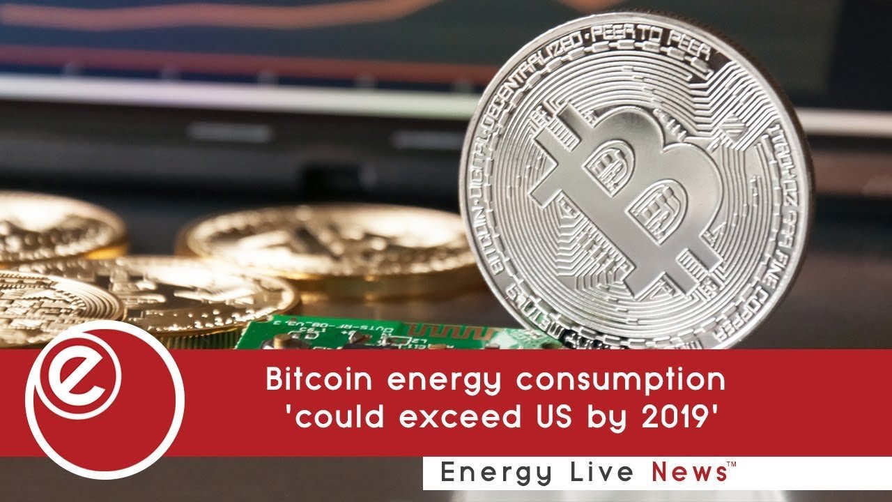 Bitcoin energy consumption 'could exceed US by 2019