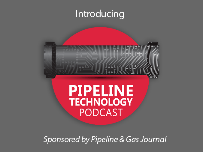 Introducing Pipeline Technology Podcast Sponsored By Pipeline & Gas Journal