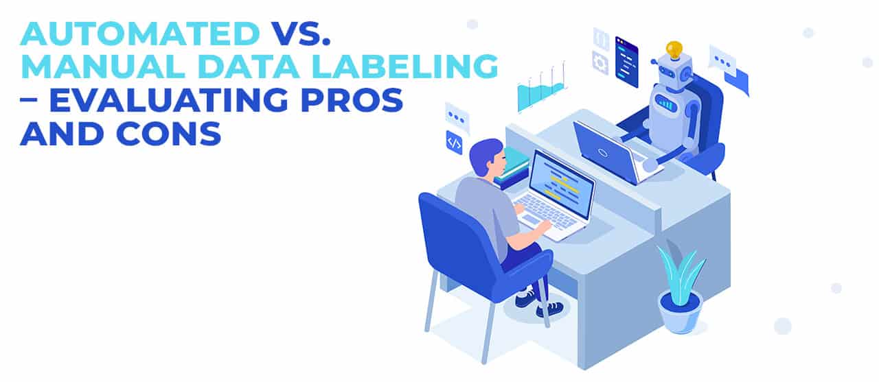 Automated vs. Manual Data Labeling Evaluating Pros and Cons EnFuse