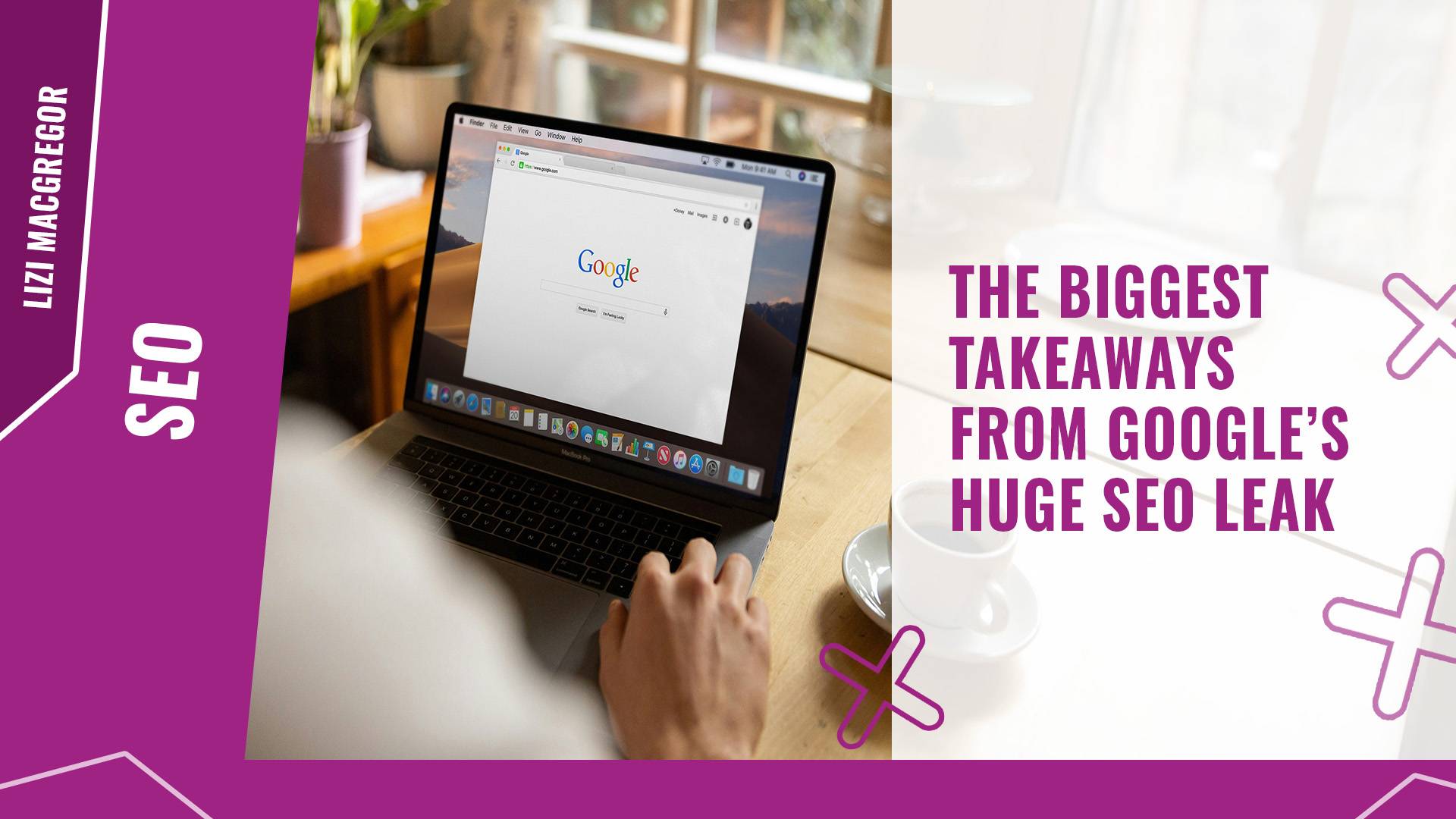 The biggest takeaways from Google’s huge SEO leak Engage Web