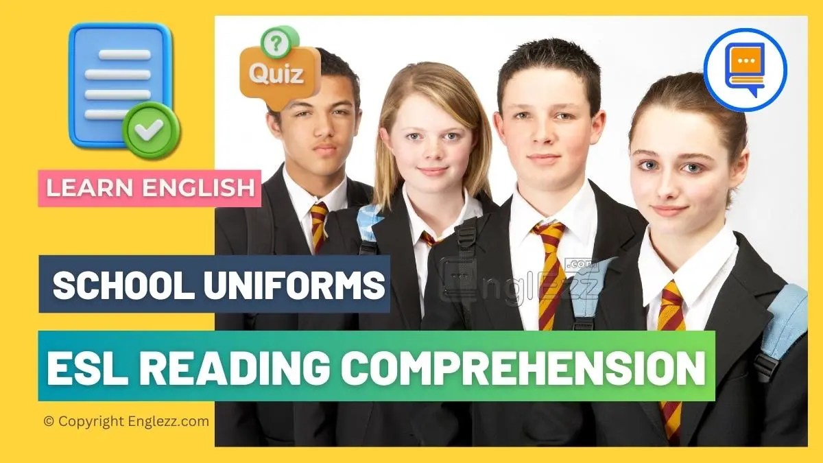 Free Interactive ESL Reading Comprehension About School Uniforms • EnglEzz