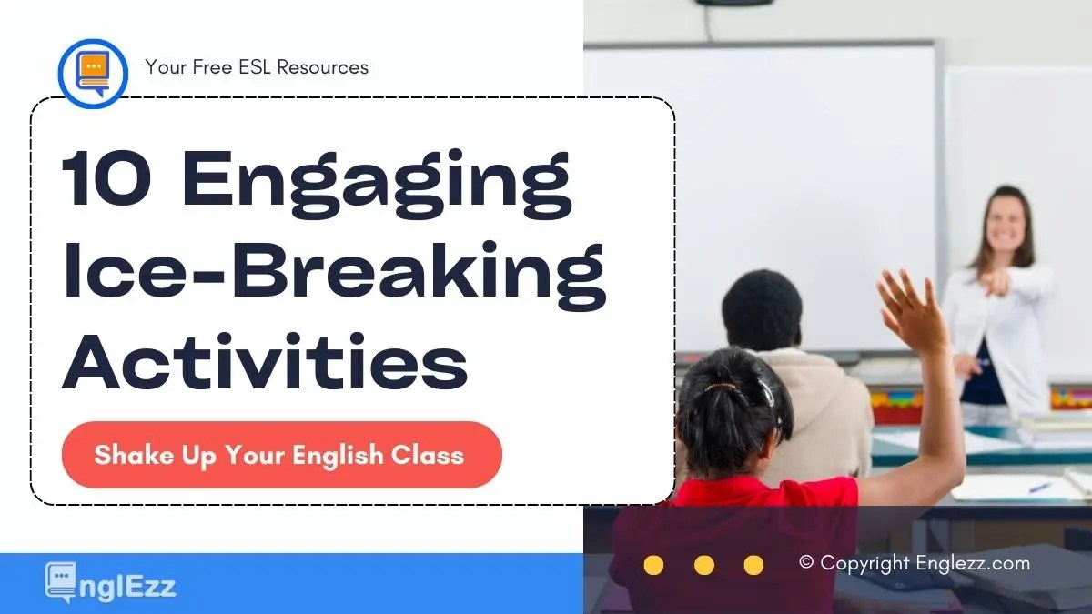 10 Engaging IceBreaking Activities For Your First English Lesson • EnglEzz
