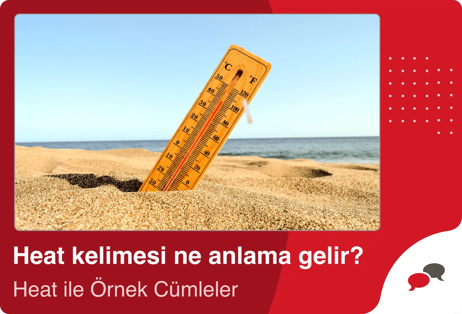 Heat Ne Demek? İngilizce heat kelimesinin Türkçe anlamı Nedir? Heat ile