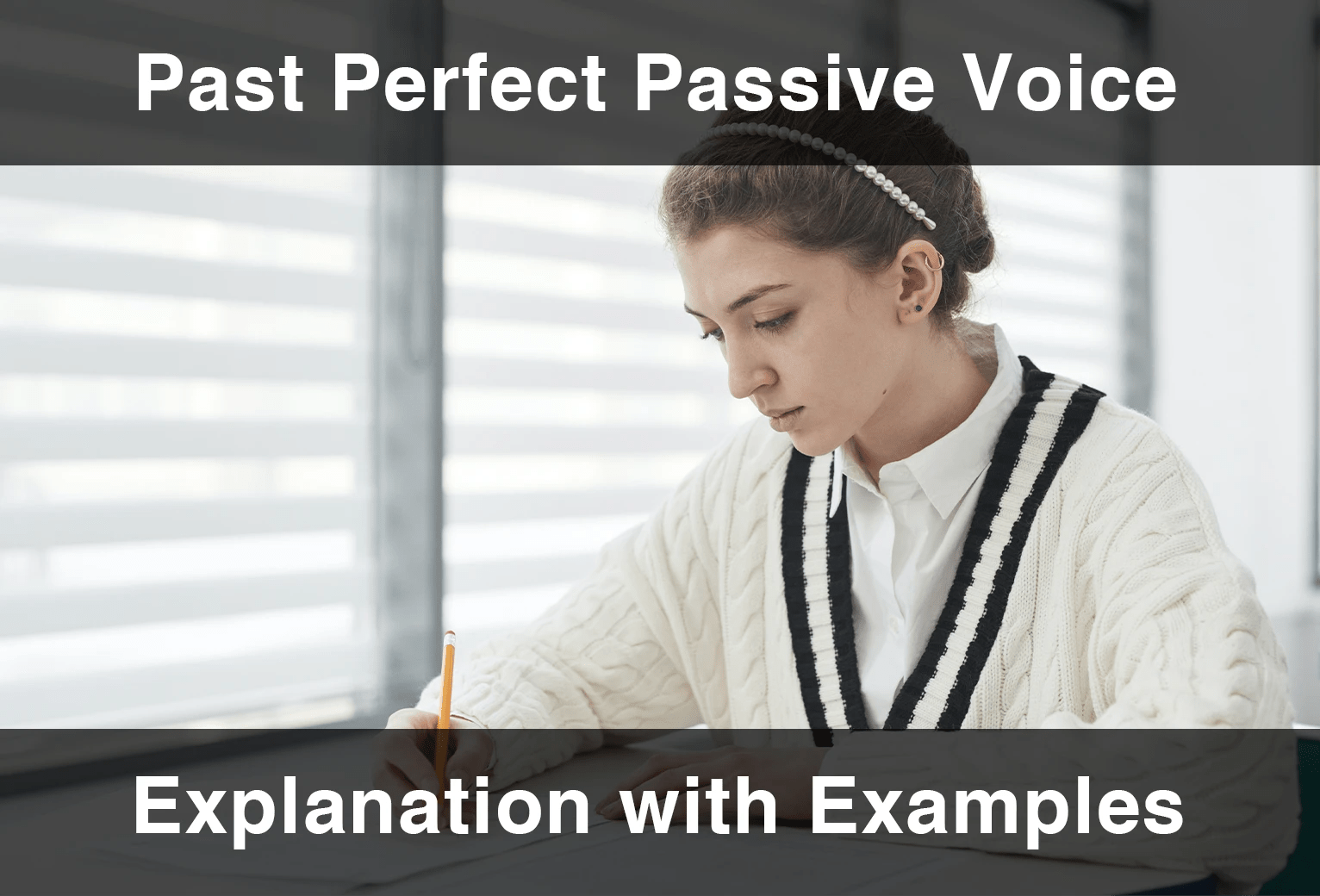 Past Perfect Passive Voice Explanation with Examples (2024