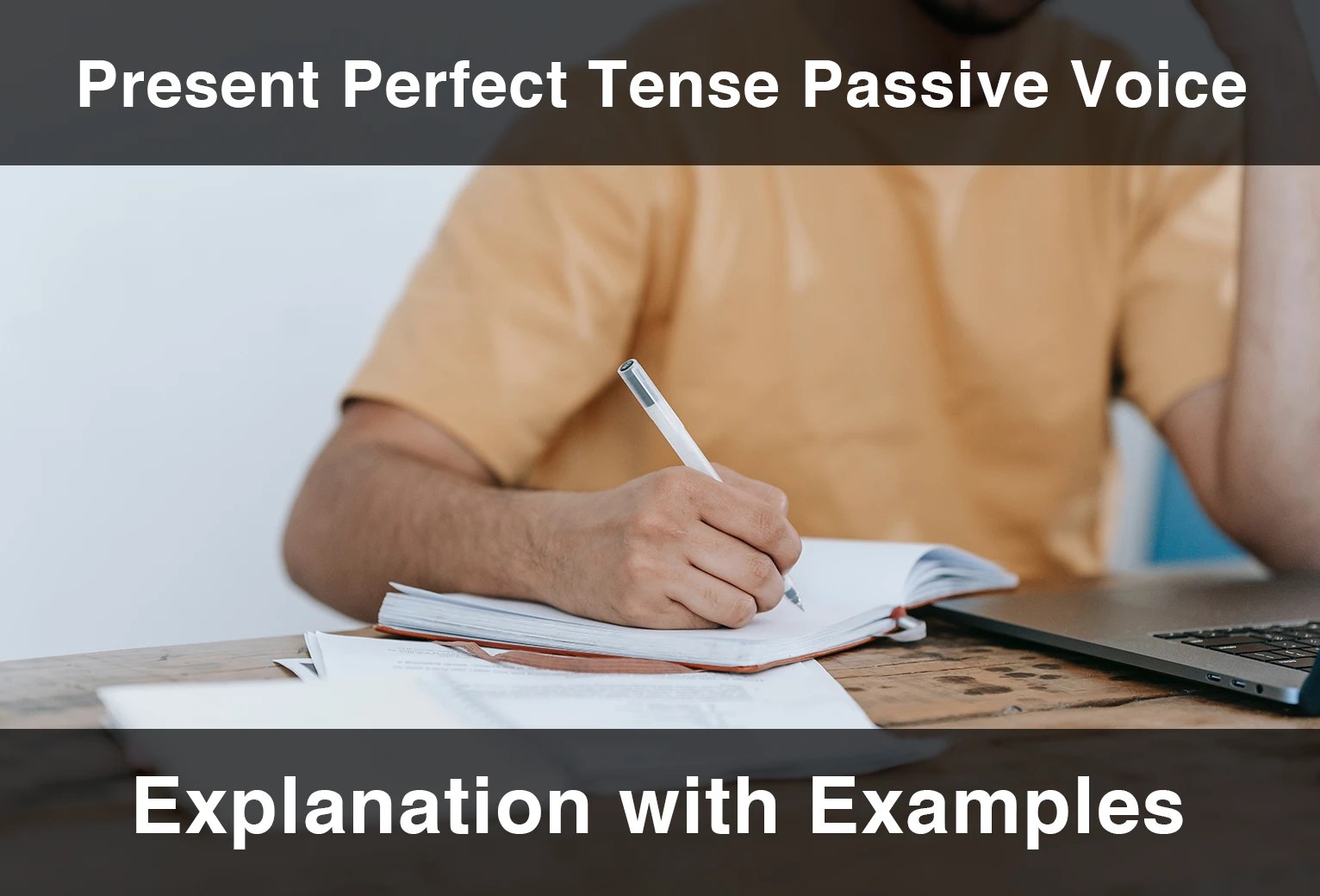 Present Perfect Tense Passive Voice Explanation with Examples (2024