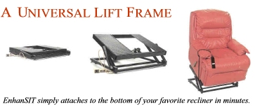 ENHAN-SIT - A Universal Lift Frame for Recliners.