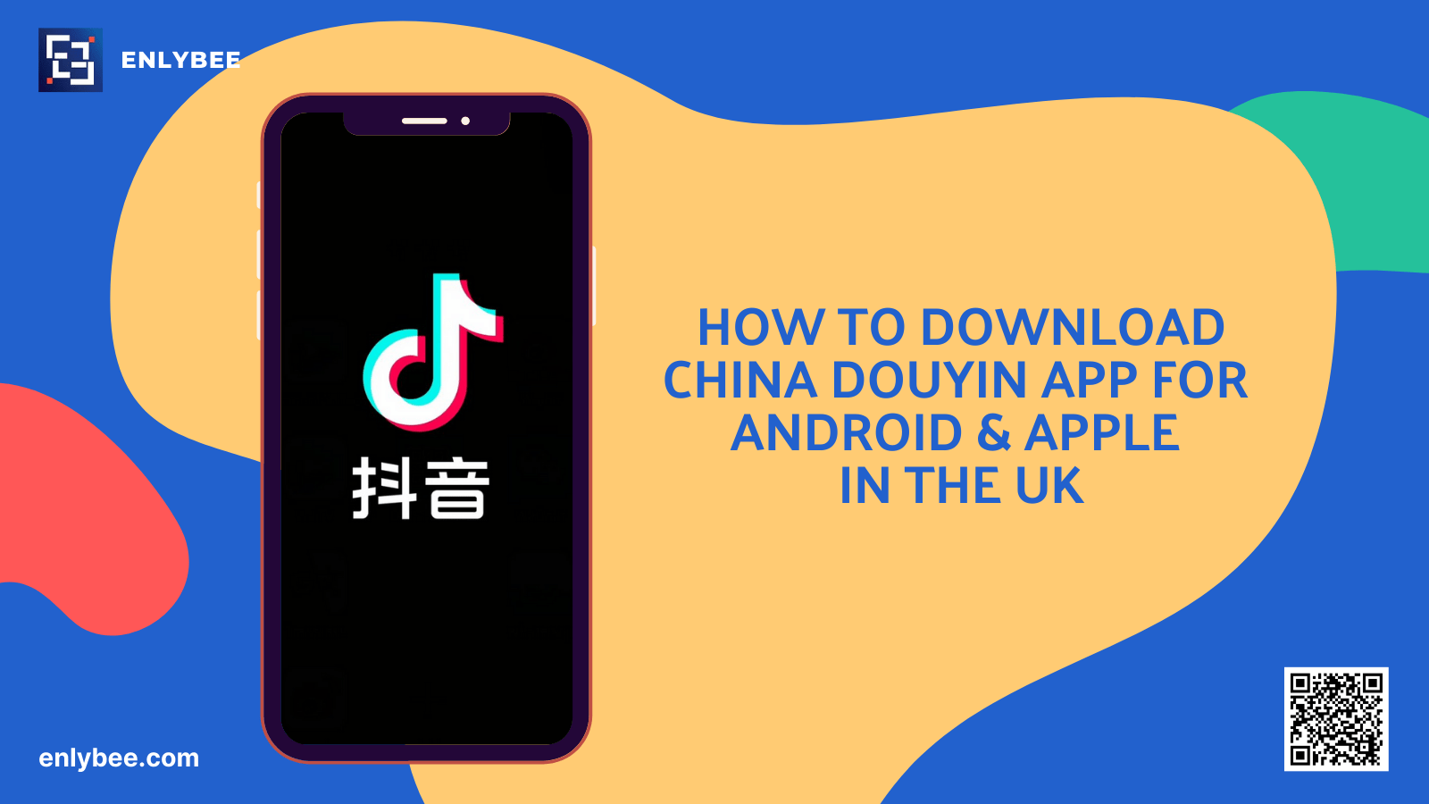 How to Download China Douyin App for Apple in the UK Enlybee