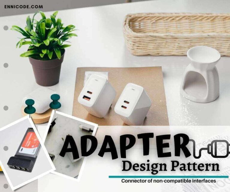 Adapter Design Pattern (with New Example) Ennicode