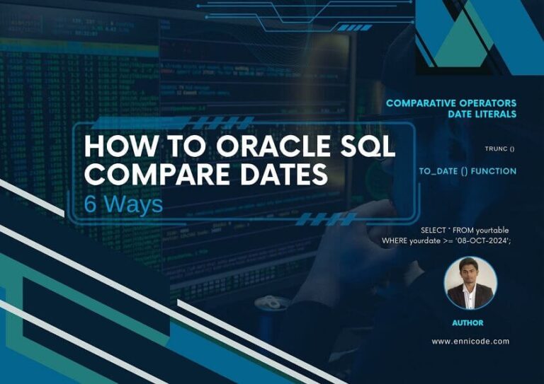 How to Oracle SQL Compare Dates (6 Ways) Ennicode