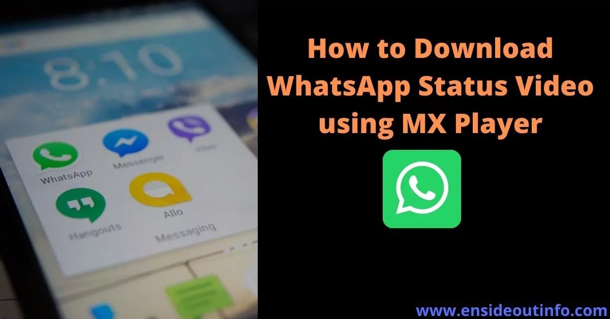 How to Download WhatsApp Status Video using MX Player? Ensideoutinfo