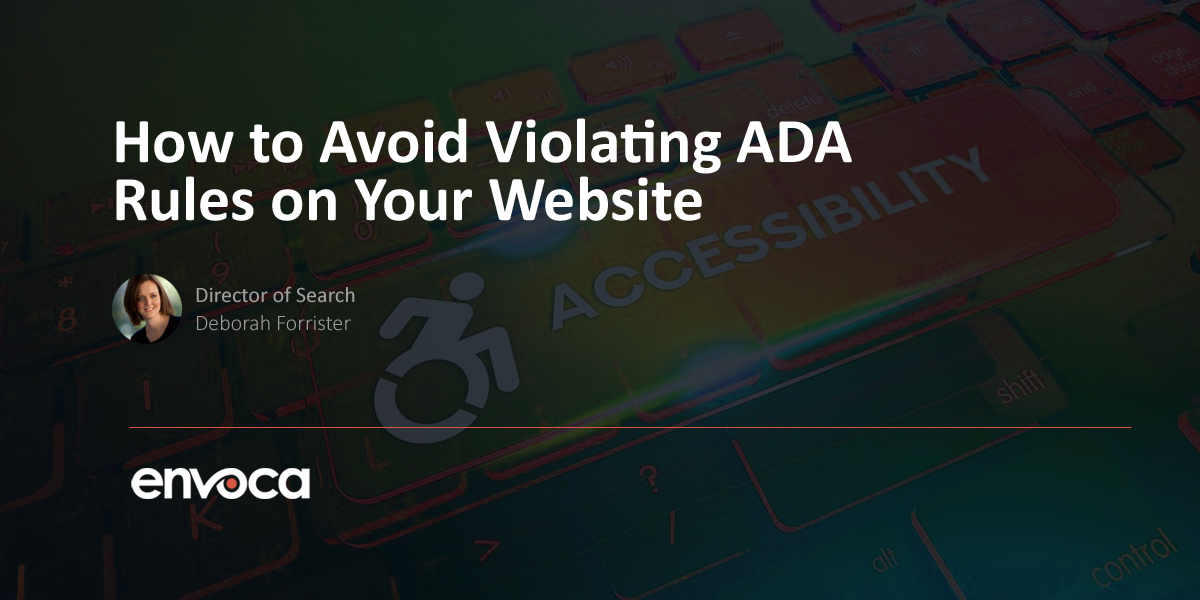 How to Avoid Violating ADA Rules on Your Website Envoca