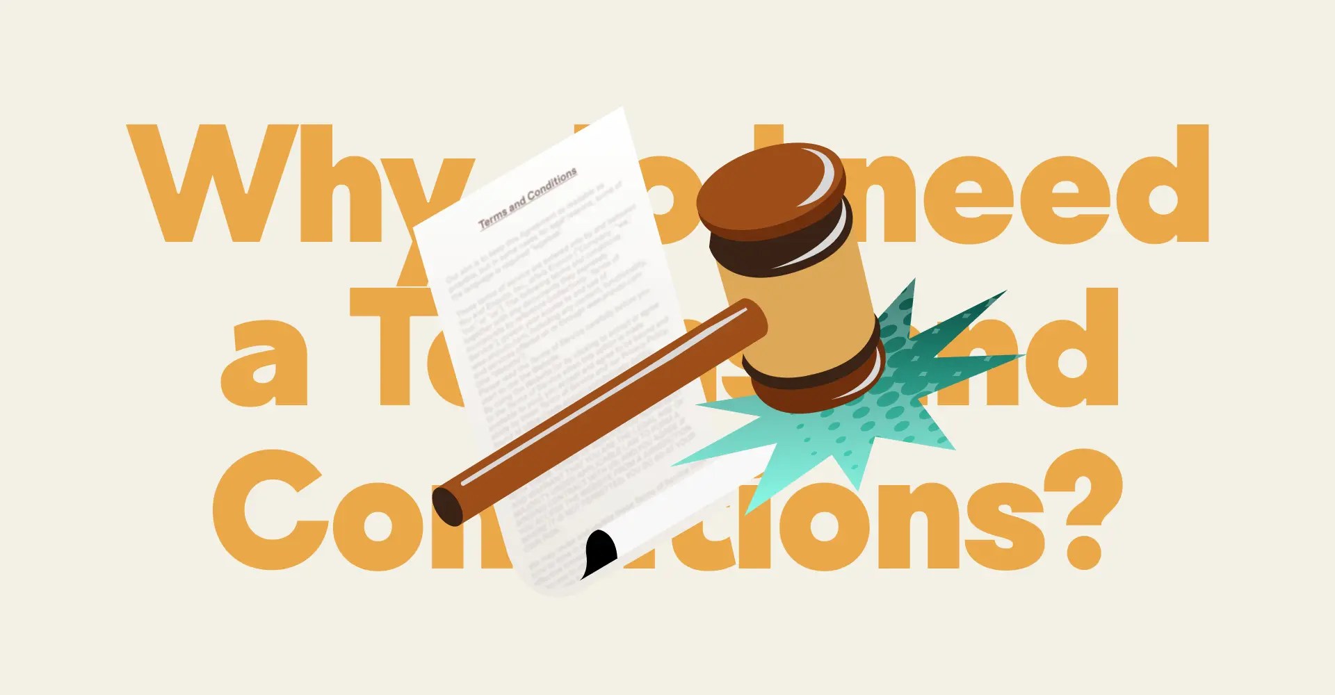 6 Essential Reasons Why You Need Terms and Conditions
