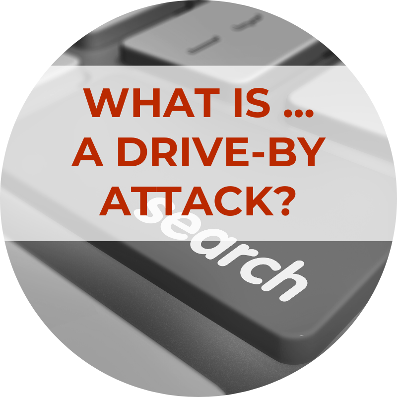 What is a DriveBy Attack? Software