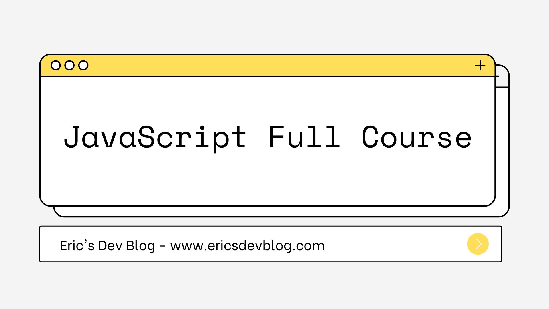 Mastering JavaScript From Basics to Beyond Eric's Dev Blog