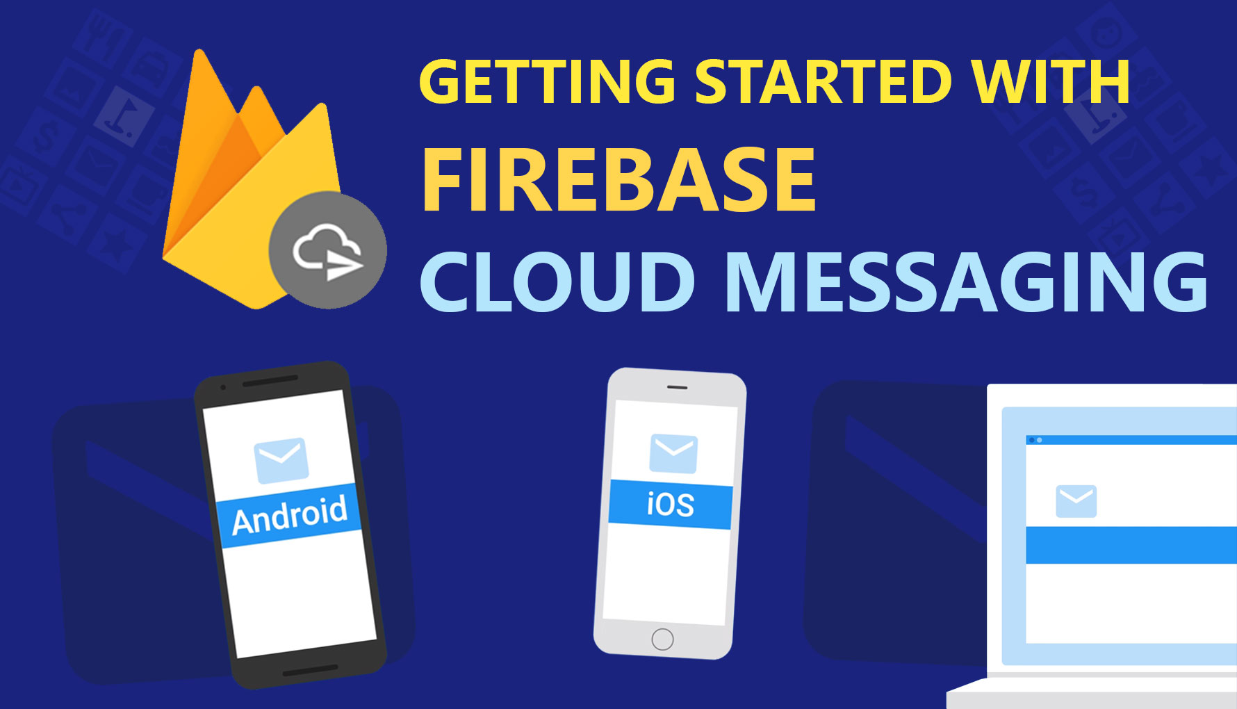 Getting Started with Firebase Cloud Messaging on Android Eric the Coder