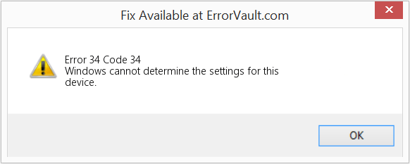 How to fix Error 34 (Code 34) - Windows cannot determine the settings