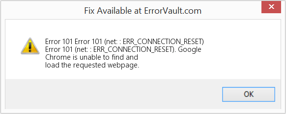 How to fix Error 101 (Error 101 ERR_CONNECTION_RESET)) Error