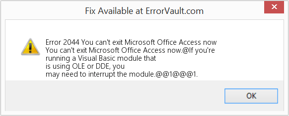How to fix Error 2044 (You can't exit Microsoft Office Access now